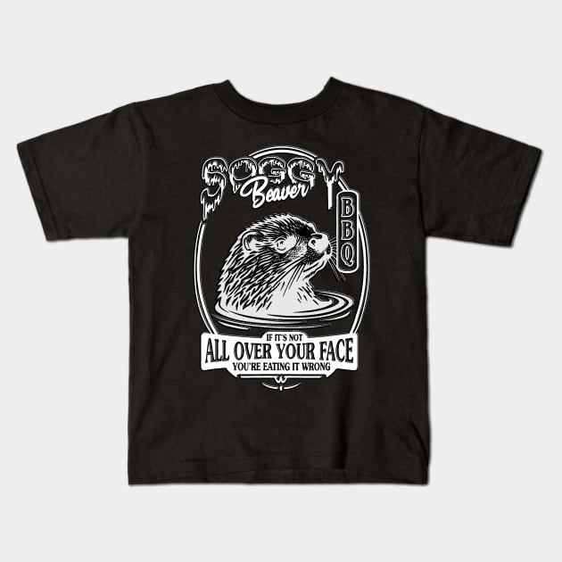 Soggy Beaver BBQ If It's Not All Over Your Face Kids T-Shirt by masterpiecesai